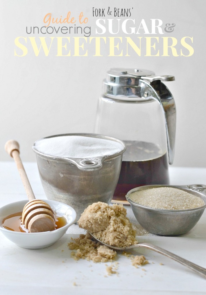 Guide to Sugar and Sweeteners - Fork & Beans