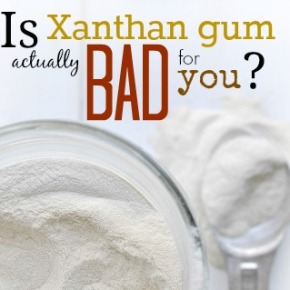 Is Xanthan Gum Actually Bad for You? Is Xanthan Gum Actually Bad for You?
