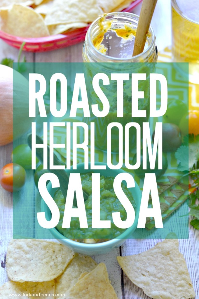 Roasted Heirloom Salsa - Fork & Beans