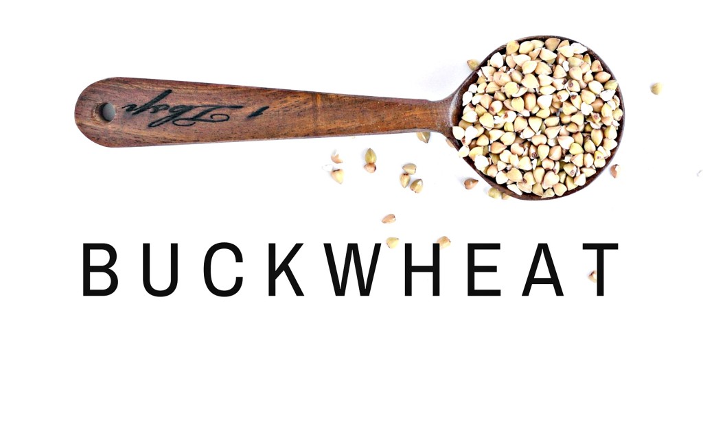 Buckwheat: A Guide to Gluten Free Ancient Grains