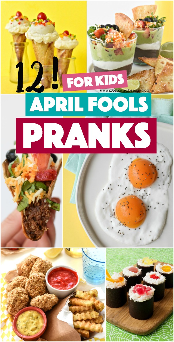 April Fools Pranks Your Kids Will Love Fork And Beans